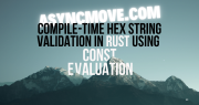 feature-rust-compile-time-hex-str-validate.png